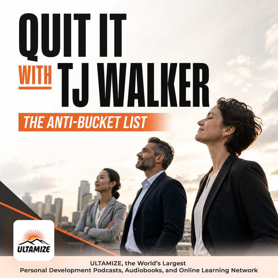 Quit It with TJ Walker - The Anti-Bucket List for a Better Life cover art - Ultamize Personal Development Podcast Network