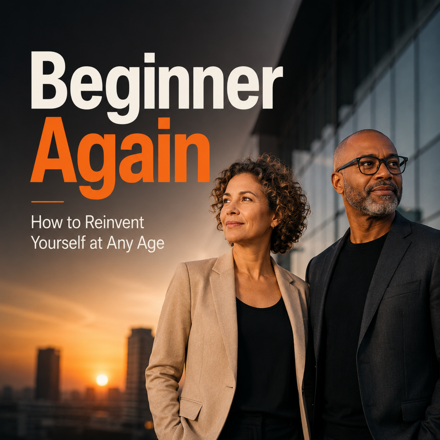 Beginner Again: How to Reinvent Yourself at Any Age cover art - Ultamize Personal Development Podcast Network