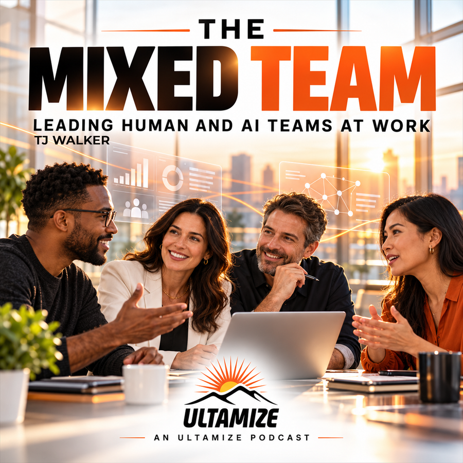 The Mixed Team: Leading Human and AI Teams at Work cover art - Ultamize Personal Development Podcast Network